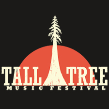 Tall Tree Music Festival, mark farina, longwalkshortdock, sweatshop union, vince vaccaro, jets overhead, the pack ad, mat the alien, kyprios and the chaperones, j boogie, jon h (fort knox five), humans, kuba oms, quoia, maurice, topless gay love tekno party, dj chicken george, moka only, neighbour, murge, james flavor (dirt crew), neon steve, shred kelly, dj nigel, science of defiance, georgia murray, carmanah, redlight quadrant, steph macpherson, sunday buckets, gi blunt, chris ho, tomas jirku, sunhawk, micro bongo soundsystem, outsider, tyler harvey band, generic, dope soda, geoff lundstrom, mt doyle, aegis fang, librarian, tedder, rhythmicon, tom banks, keyes, perks, johnny galactic, natron, chris van sickle band, primitive, fight in the fields, crippled wheel, buck lee, barefoot thieves, fatso, jungle souldier, patience automate, salamander, degree one, super bendy thumbs, the prime, spaceboots, danny kilshaw, kermode, fishbone