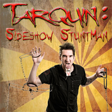 tarquin, sideshow, stunt, stuntman, comedy, 