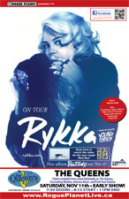 Rykka, Young Babylon, Nanaimo, The Queens, Rogue Planet, 