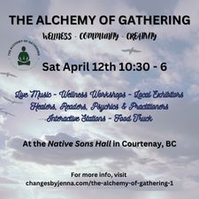 live music, sound healing perforamnces, wellness fair, metaphysical fair, community event, family friendly, spirituality, community healing, local businesses, artisans, healers, readers, psychics, mediums, practitioners, food truck, wellness products, interactive stations, workshops, wellness workshops, gathering, courtenay bc, downtown Courtenay, Native Sons Hall