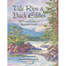 book, book cover, tide rips, back eddies, bill proctor, yvonne maximchuk, local history, local interest, oral history, history,