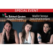 Wailin' Jennys at The Butchart Gardens