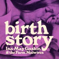 Ina May Gaskin, Birth, Farm, Midwife, Midwives, Doula, women