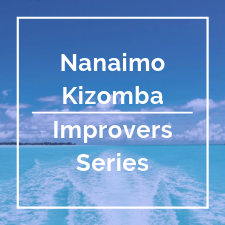 Nanaimo Kizomba Improvers Series