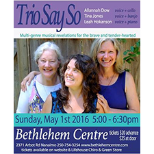 Trio Say So,Alannah Dow,Tina Jones,Leah Hokanson,Bethlehem Centre,Nanaimo concert,Nanaimo concerts,concerts,concert,music,music event