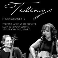 Tidings, Allison Crowe, C�line Sawchuk, Christmas, concert, carols, pop, rock, jazz, cello, folk, classical, voice, joy, peace, music, Sidney, Victoria, Winter, holidays