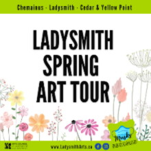 ladysmith, chemainus, cedar, yellow point, art tour, spring art tour, self guided, self guided art tour, art adventures, arts and culture