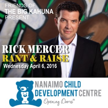 Rick Mercer, Nanaimo, Child, Development, Centre, Comedy, Nanaimo, Comic, Funny, 
