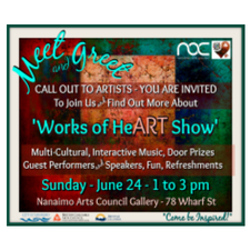 works of heart project, nanaimo arts council, art, call out, artists, exhibition, art show, art submission, nanaimo event, meet and greet, social, informative, guest speakers, door prizes, performance, music, vancouver island events, vancouver island art, art show