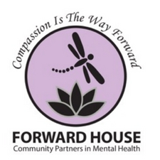mental health, depression, anxiety, schizophrenia, bi-polar, wellness, compassion, respect, dignity, belonging, health, Forward House, support