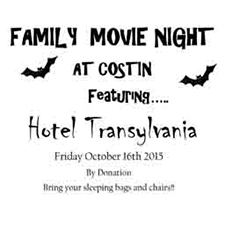 Bring the whole family for movie night at Costin Hall.  For this first of monthly movies we will be watching Hotel Transylvania. Bring a chair or a sleeping bag and wear your PJs if you like.    Movie is by donation.  There will be a cash concession available.