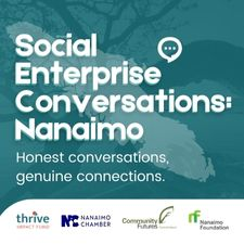social enterprise, networking, Nanaimo, connections, community building, social entrepreneur, non-profit, impact sector, impact investing, community foundation
