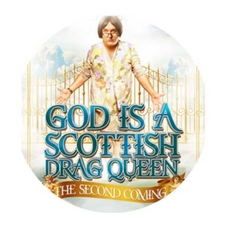 God is a Scottish Drag Queen